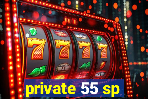 private 55 sp